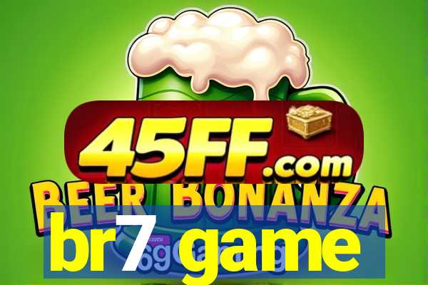 br7 game